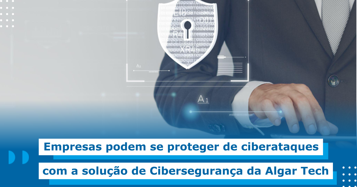 Algar Tech amplia portfólio e lança solução de cibersegurança